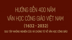 Bộ sưu tập hướng đến 400 năm Văn học Công giáo Việt Nam (1632-2032)