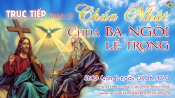 Trực tuyến Thánh lễ Chúa Nhật CHÚA BA NGÔI - 5h (sáng) 07.06.2020 tại TGM Nha Trang
