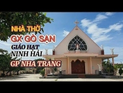 Video Nhà Thờ Giáo xứ Gò Sạn, Giáo phận Nha Trang.
