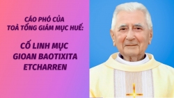 Cáo phó của Toà Tổng Giám Mục Huế: Cố Linh mục Gioan Baotixita Etcharren