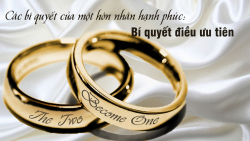 Các bí quyết của một hôn nhân hạnh phúc:11–Bí quyết điều ưu tiên