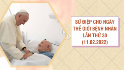 Sứ điệp cho Ngày Thế giới Bệnh nhân lần thứ 30 (11.02.2022)