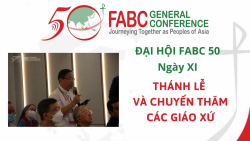 Đại hội FABC 50 - Ngày XI - XII - XIII - XIV