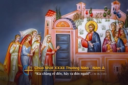 Suy niệm Chúa Nhật 32 thường niên A - Lm. Xuân Hy Vọng