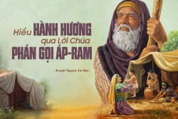 Hiểu hành hương qua lời Chúa phán gọi Áp-ram