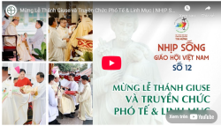 Nhịp sống Giáo hội Việt Nam số 12: Mừng Lễ Thánh Giuse và Truyền Chức Phó Tế và Linh Mục