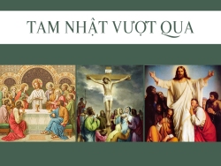 Suy niệm Thứ Năm, Thứ Sáu và Thứ Bảy Tuần Thánh - Lm. Xuân Hy Vọng