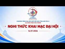 Nghi Thức Khai Mạc Đại Hội Giáo Phận Nha Trang: Sứ Mạng Ánh Sáng Ki-tô Hữu