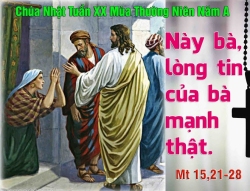 Suy niệm Tin mừng Chúa nhật 20 TN- Linh mục Inha-xi-ô Trần Ngà
