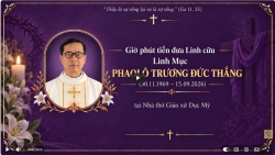 Toàn văn bài giảng trong Thánh lễ đưa chân Linh Mục Phaolô TRƯƠNG ĐỨC THẮNG tại Nhà thờ Giáo xứ Dục Mỹ