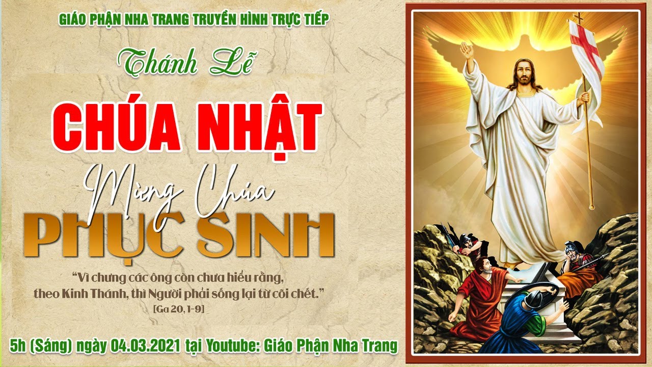 Thánh lễ Chúa Nhật Phục Sinh năm B lúc 5h00 ngày 04.04.2021 tại Nhà Nguyện Tòa Giám Mục Nha Trang.