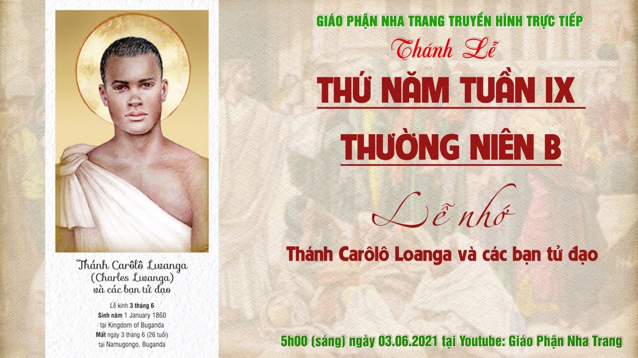 Thánh lễ Thứ Năm Tuần IX Thường Niên B | 5h00 (sáng) ngày 03.06.2021 tại Nhà nguyện Tòa Giám Mục Nha Trang.