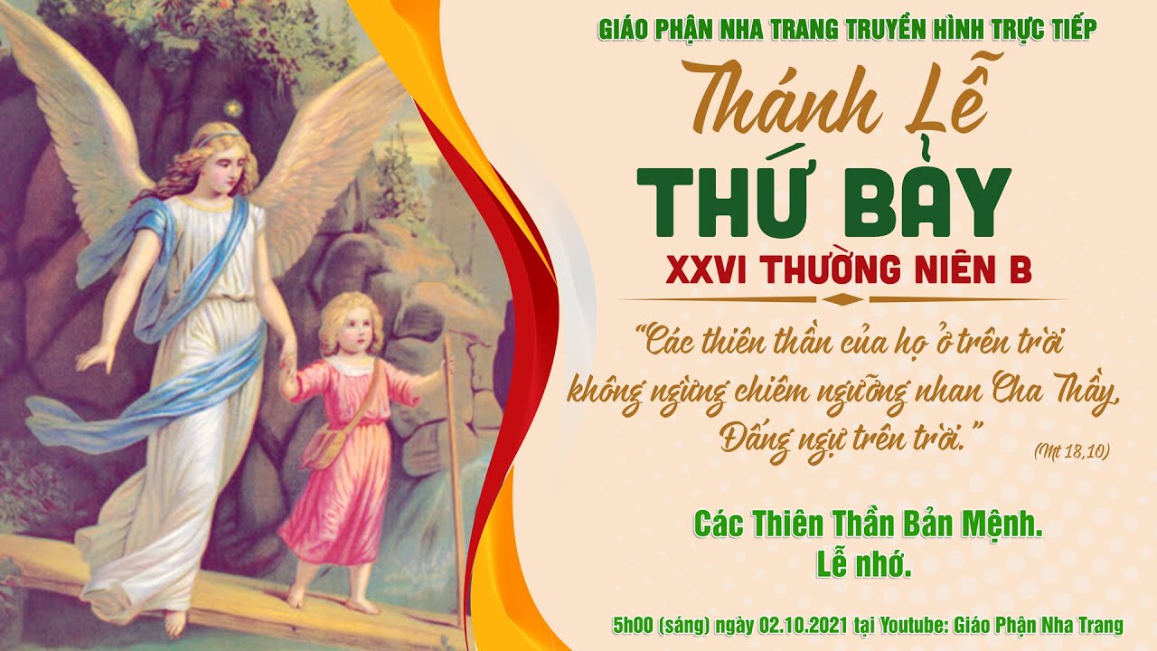Thánh lễ Thứ Bảy. Các Thiên thần Bản mệnh | 5h ngày 02.10.2021