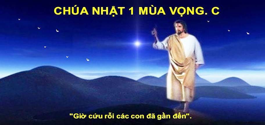 Phụng vụ Lời Chúa: Chúa nhật 1 mùa Vọng năm C