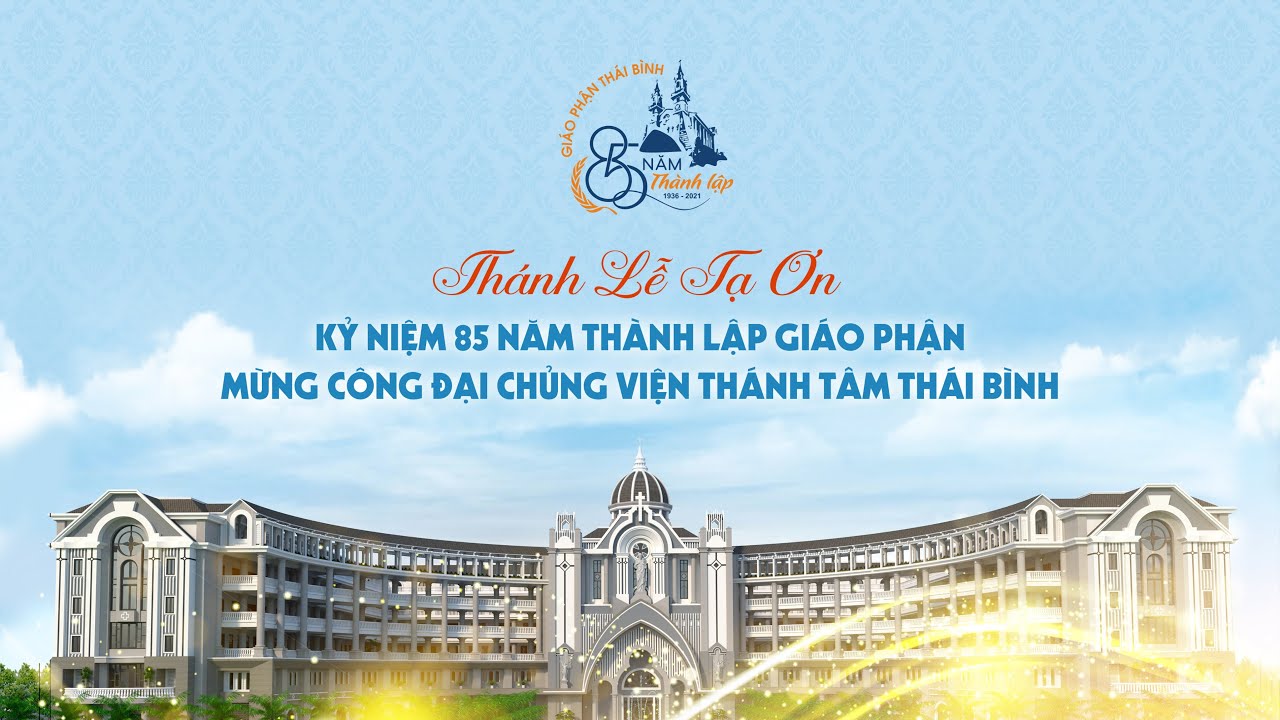 Thánh lễ tạ ơn bế mạc Năm thánh Giáo phận - mừng công ĐCV...