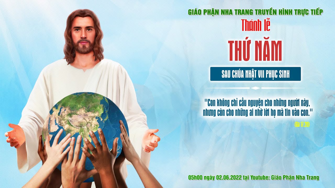 Thánh lễ Thứ Năm sau Chúa Nhật VII Phục Sinh| 05h00