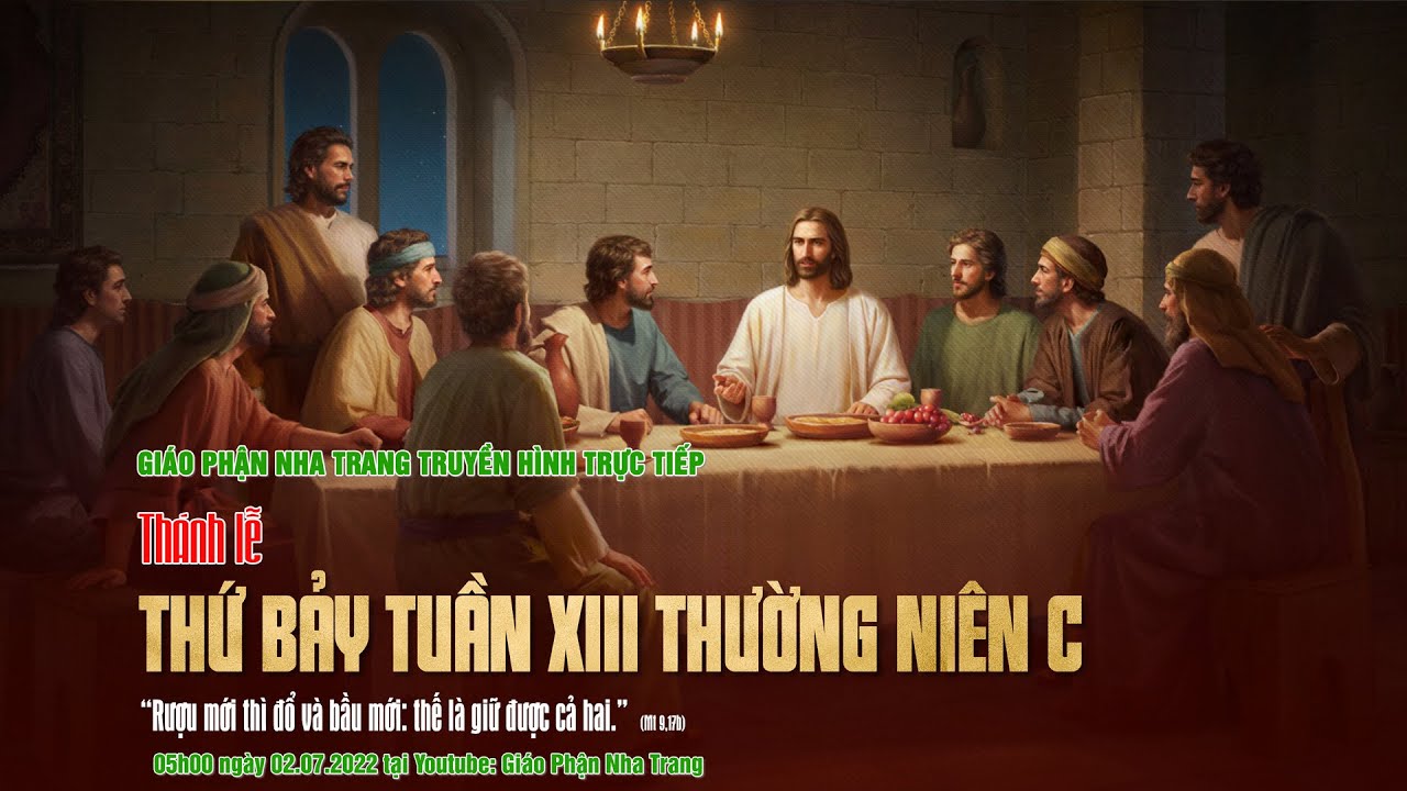Thánh lễ Thứ Bảy tuần XIII Thường niên C | 05h00