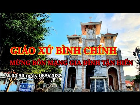 Giáo xứ Bình Chính mừng Bổn mạng Gia đình Tận hiến.
