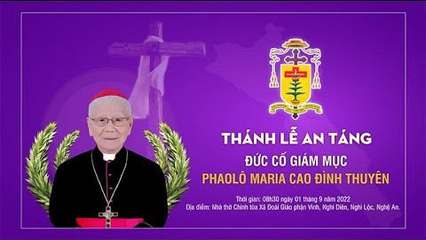 Thánh lễ an táng Đức Cố Giám Mục Phaolô Maria Cao Đình Thuyên