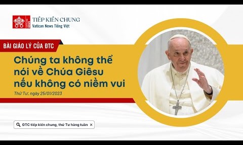 Tiếp kiến chung 25-01-2023 – Giáo lý về loan báo Tin Mừng