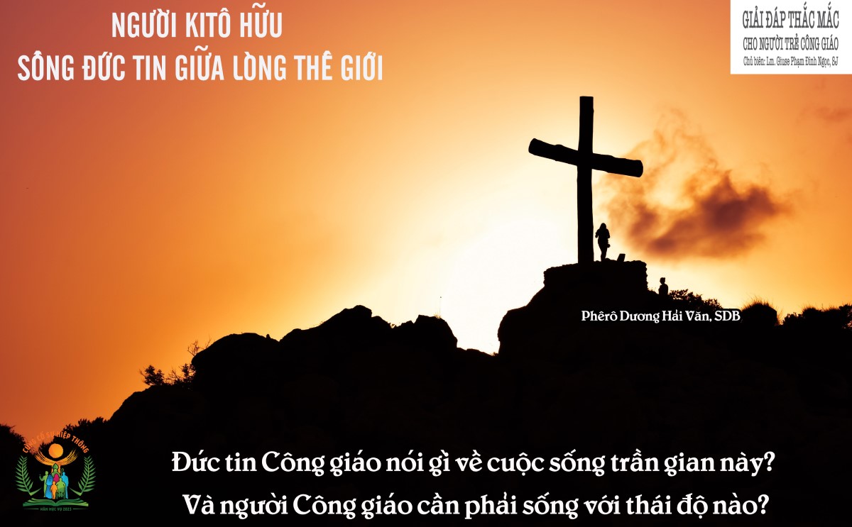 Bài 78: Người kitô hữu sống đức tin giữa lòng thế giới