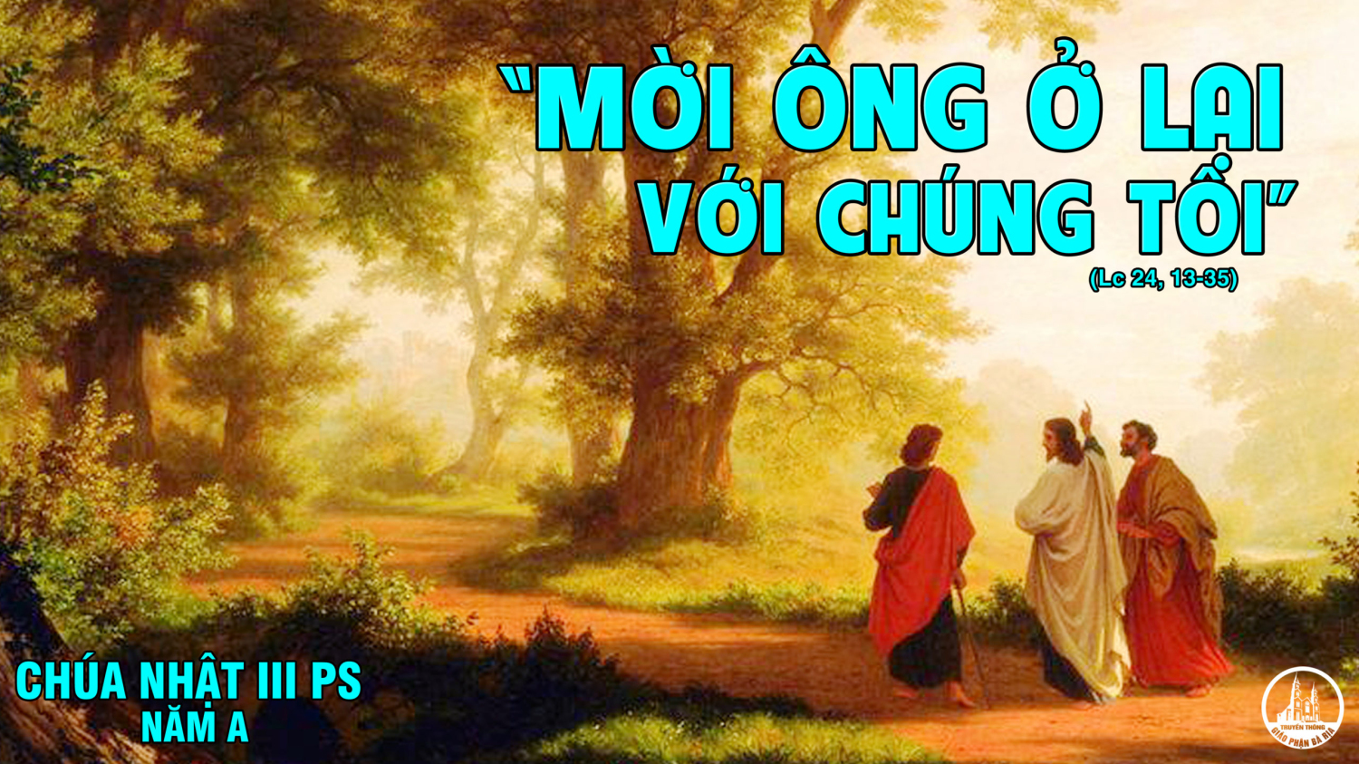 CHÚA NHẬT TUẦN 5 PHỤC SINH  A  GIÁO PHẬN BAN MÊ THUỘT