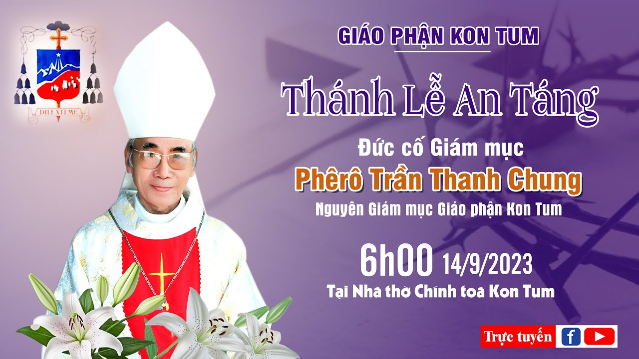 Thánh lễ an táng Đức cố Giám mục Phêrô Trần Thanh Chung