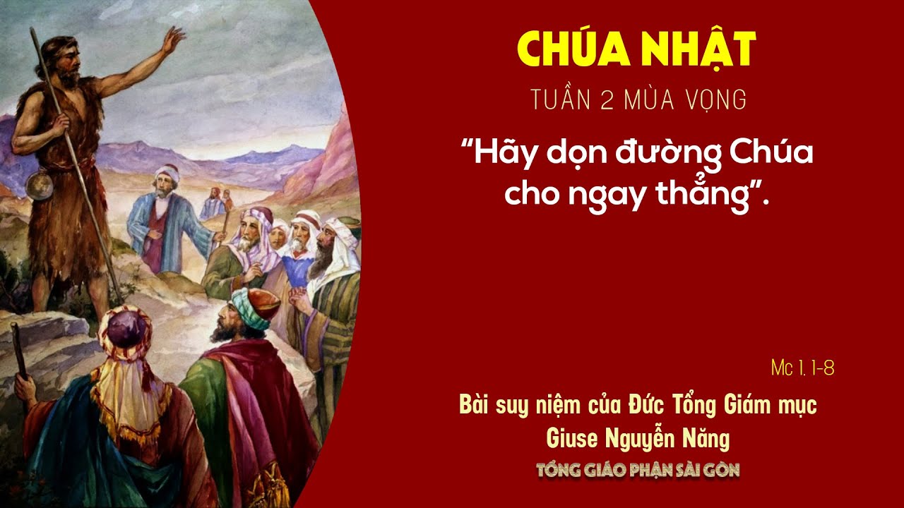 Suy niệm và chú giải Tin mừng Chúa nhật II Mùa vọng năm B - Lm. Inhaxiô Hồ Thông