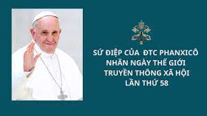 Học hỏi Sứ điệp Ngày Thế giới Truyền thông Xã hội lần thứ 58 (năm 2024)