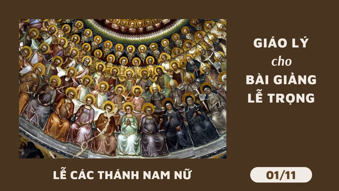Giáo lý cho bài giảng lễ các Thánh nam nữ (01/11) - Văn Việt (tổng hợp)