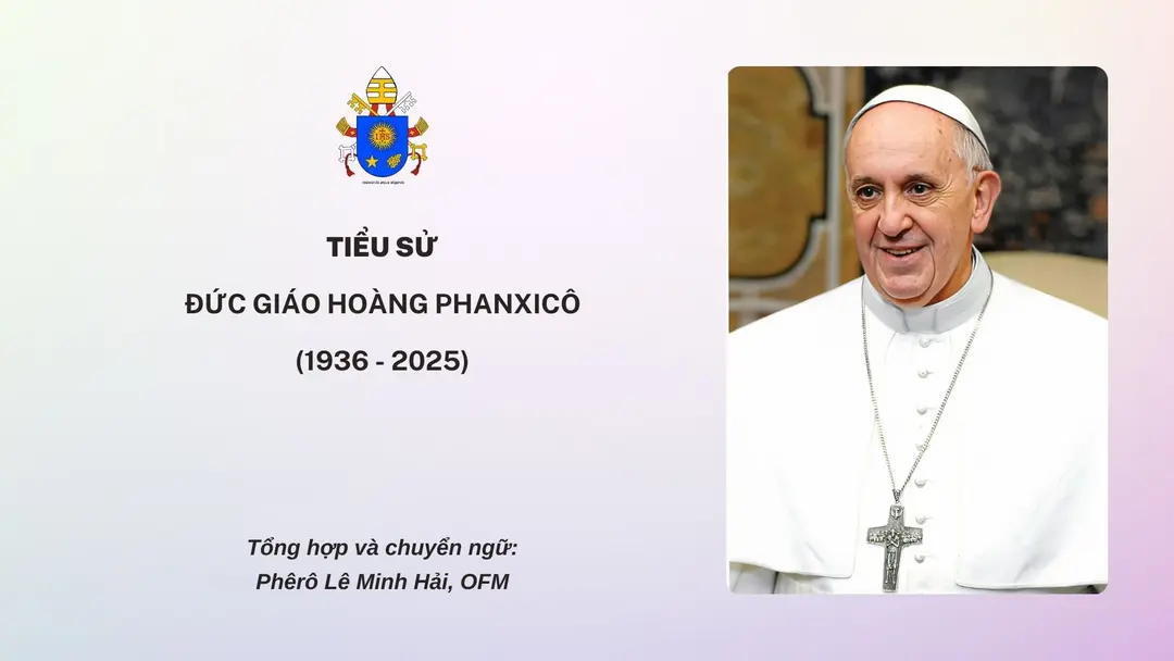 Tiểu sử Đức Giáo Hoàng Phanxicô (1936 – 2025)