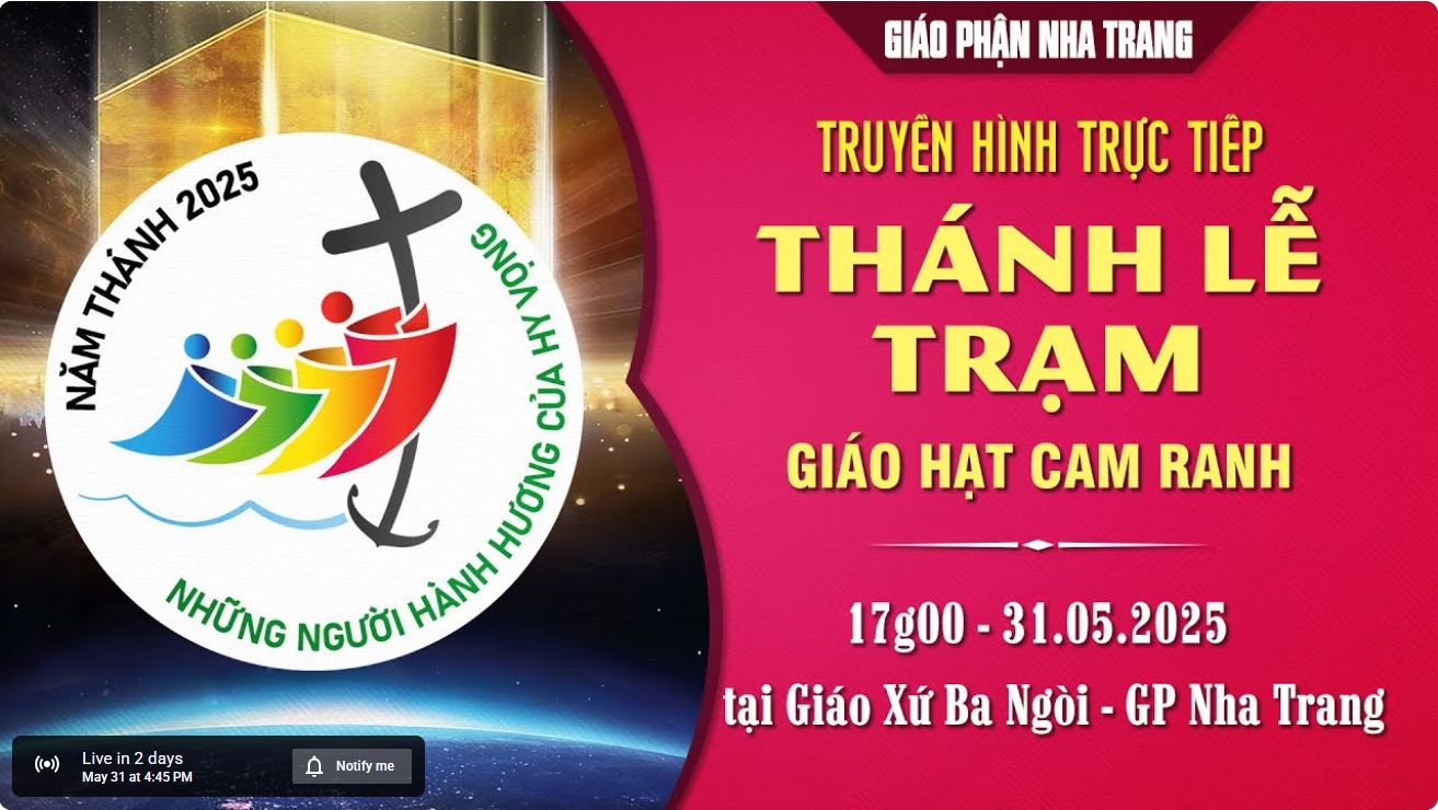 Trực tuyến thánh lễ Trạm tại Giáo xứ Ba Ngòi, Giáo hạt Cam Ranh vào lúc 17g00, ngày 31/5/2025