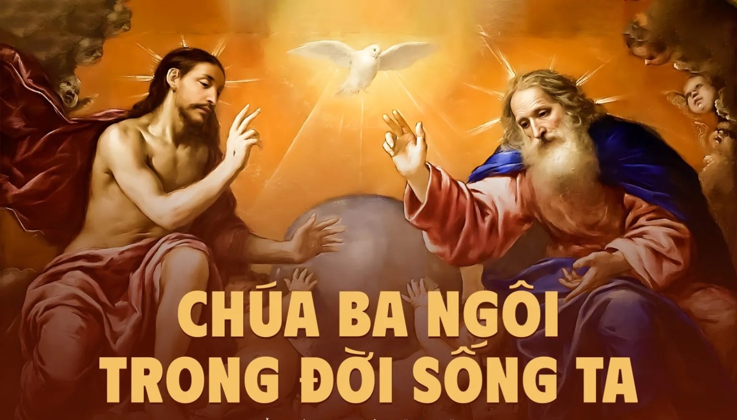 Suy niệm Lễ Chúa Ba Ngôi – Lm. Xuân Hy Vọng