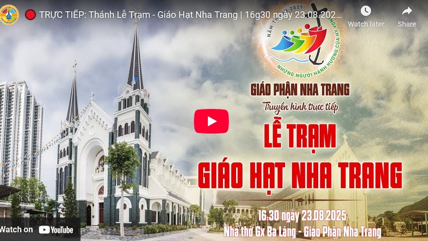 TRỰC TIẾP: Thánh Lễ Trạm - Giáo Hạt Nha Trang | 16g30 ngày 23.08.2025 tại Nhà thờ Gx Ba Làng