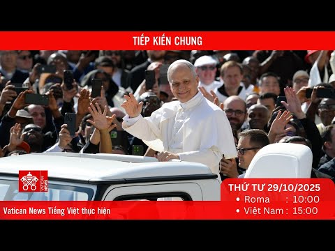 Tiếp kiến chung 29/10/2025 - ĐTC Lêô XIV: Nhìn nhận tín đồ các tôn giáo khác như bạn đồng hành trên hành trình đến chân lý