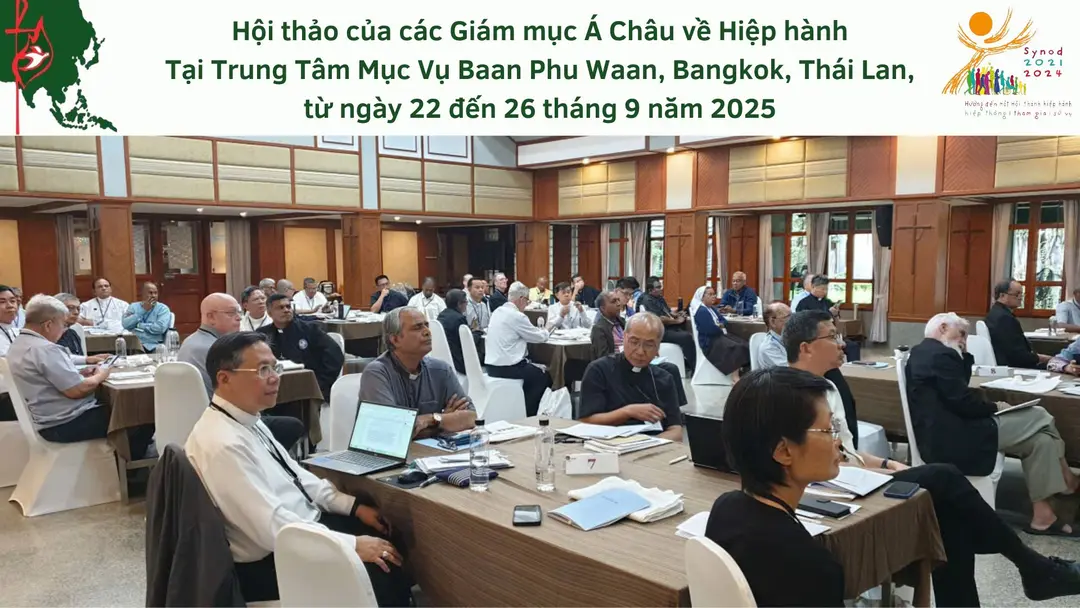 Tổng hợp Hội thảo của các Giám mục Á Châu về hiệp hành từ ngày 22 - 26/09/2025