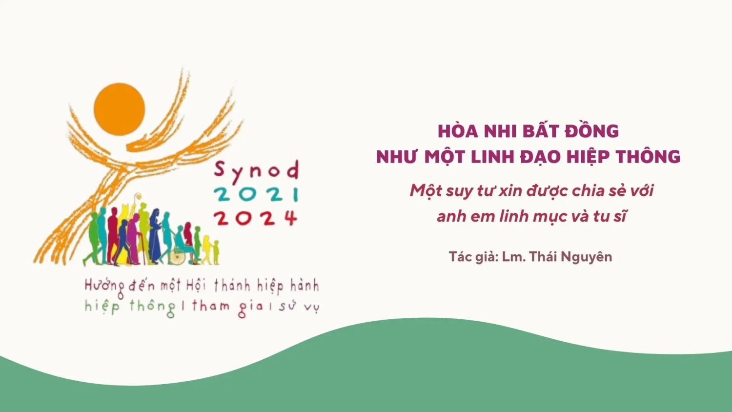 "Hòa nhi bất đồng" như một linh đạo hiệp thông - Lm. Thái Nguyên