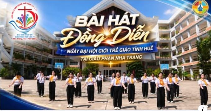 BÀI HÁT ĐỒNG DIỄN NGÀY ĐẠI HỘI GIỚI TRẺ GIÁO TỈNH HUẾ TẠI GIÁO PHẬN NHA TRANG